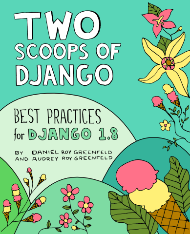 two-scoops-django-1.8-best-practices_abe21353-2734-4208-8566-c95e22759f59_1024x1024.png